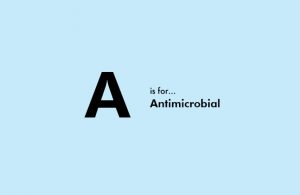 A is for antimicrobial