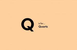 Q Is For Quartz